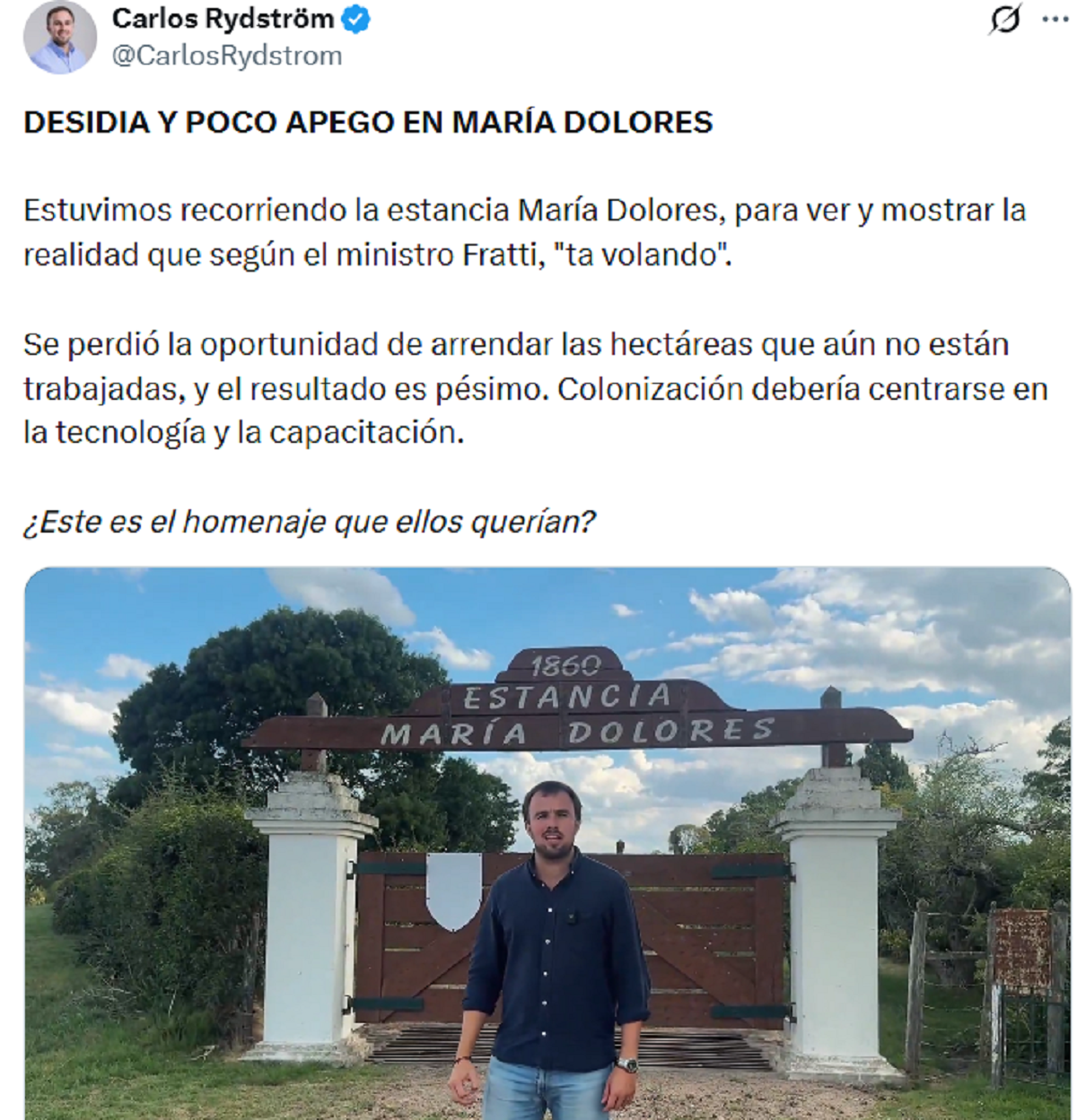 Carlos Rydstrom denuncia en Estancia María Dolores