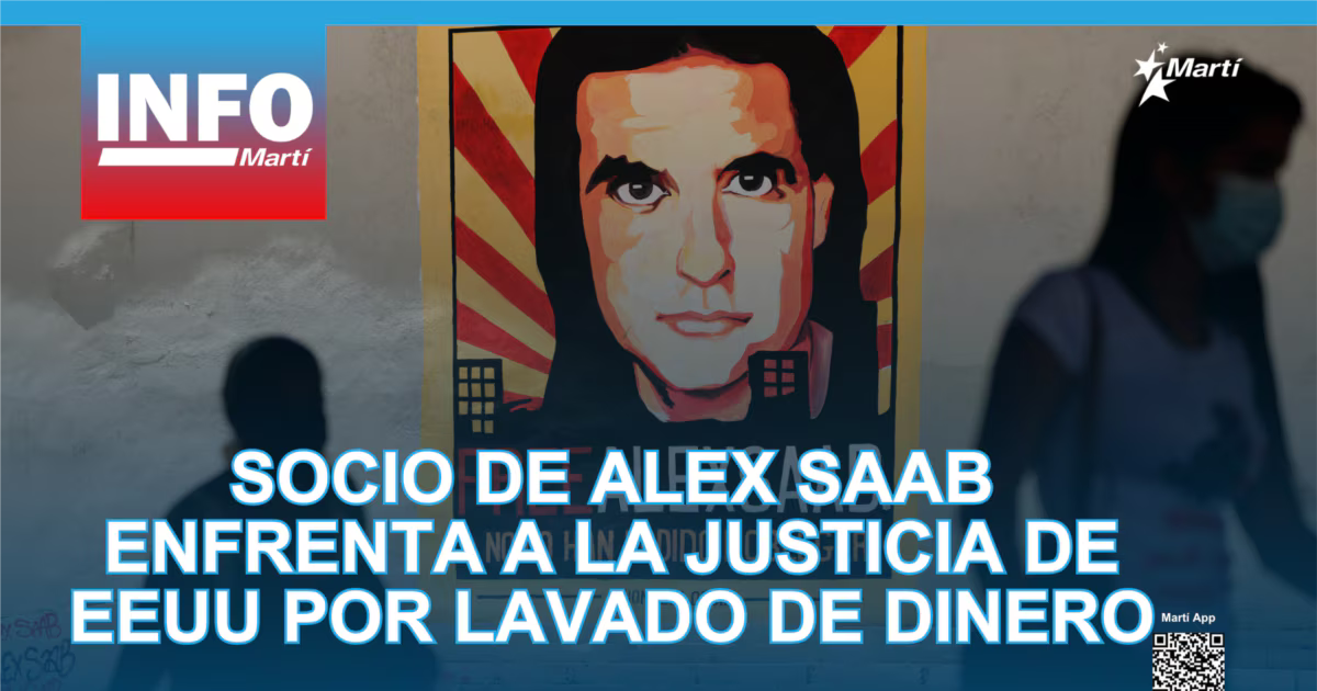 Socio de Alex Saab comparece ante la justicia en Estados Unidos por cargos de lavado de dinero