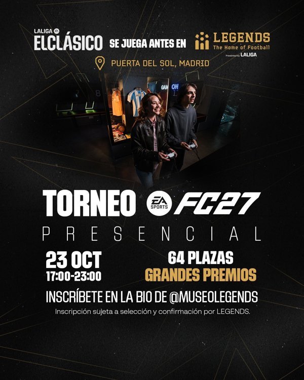 Legends organiza torneo EA Sports FC 27 con 64 aficionados antes de El Clásico